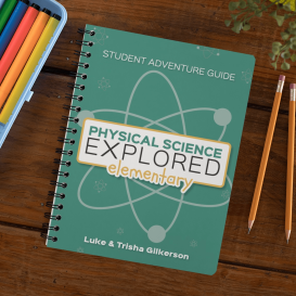 Physical Science Explored Student Adventure Guide